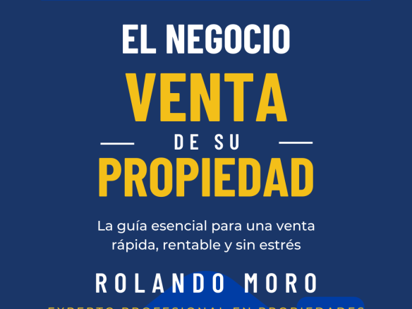 Venta de tu propiedad - Rolando Moro