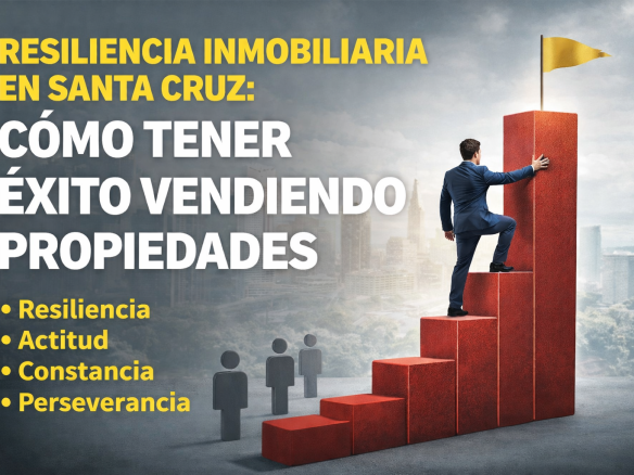 resiliencia inmobiliaria en Santa Cruz Bolivia