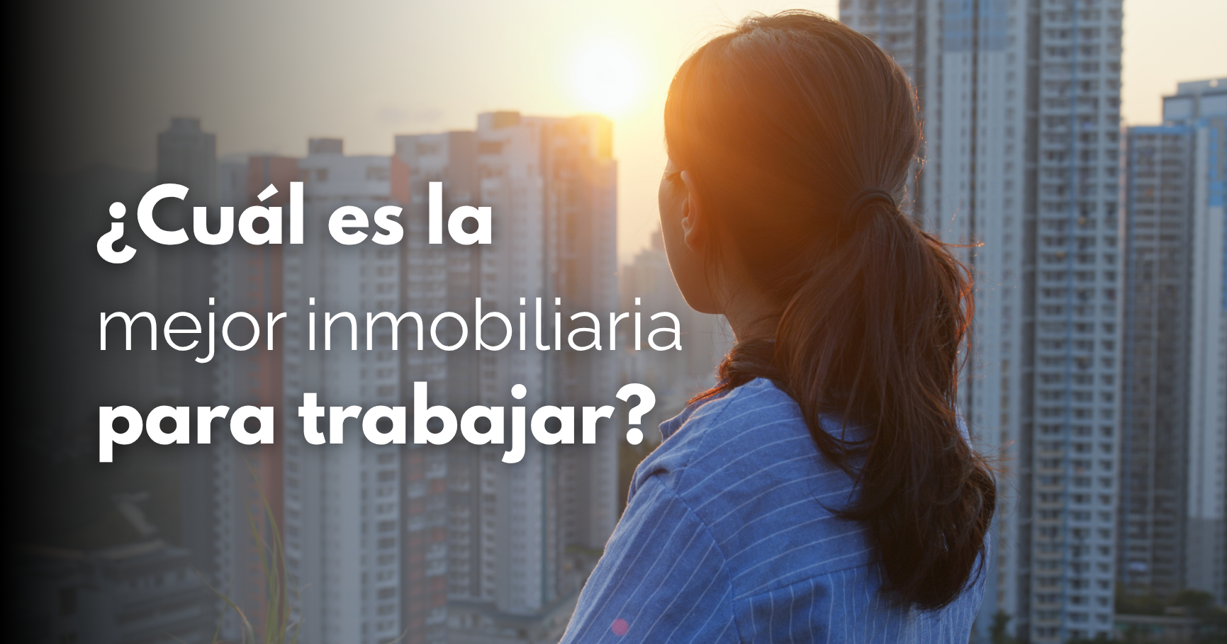 Cuál es la mejor inmobiliaria para trabajar como agente inmobiliario
