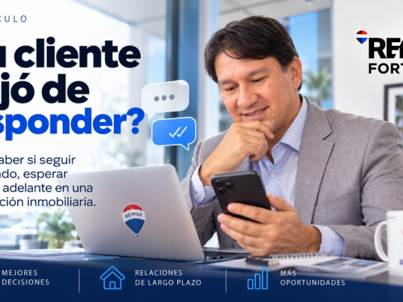 Seguimiento a clientes inmobiliarios que dejan de responder, consejos de Rolando Moro, RE/MAX Fortaleza